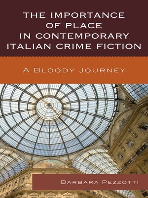 cover image of The Importance of Place in Contemporary Italian Crime Fiction